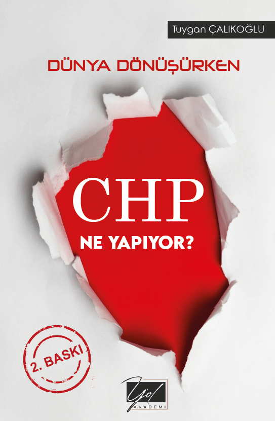 Dünya Dönüşürken CHP Ne Yapıyor?