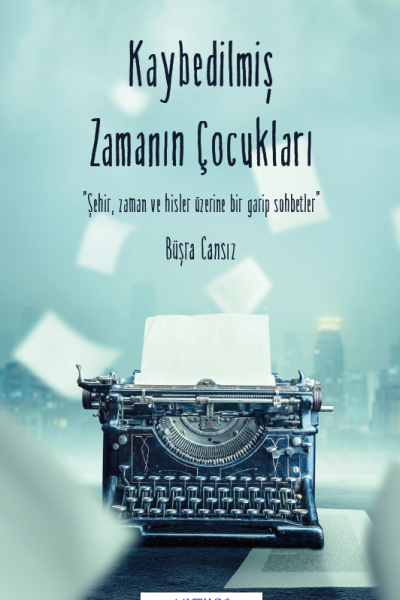 Kaybedilmiş Zamanın Çocukları