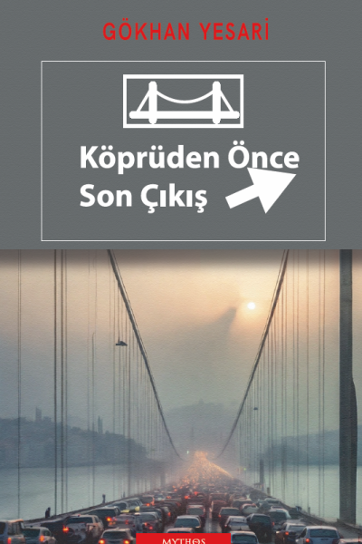 Köprüden Önce Son Çıkış