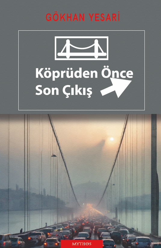 Köprüden Önce Son Çıkış