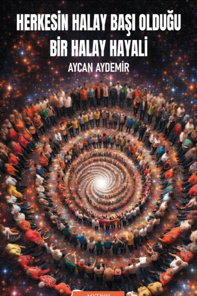Herkesin Halay Başı Olduğu Bir Halay Hayali