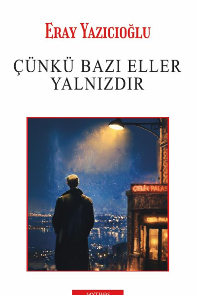 Çünkü Bazı Eller Yalnızdır