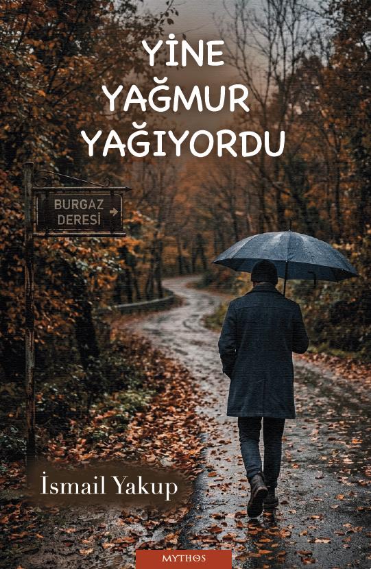 YİNE YAĞMUR YAĞIYORDU