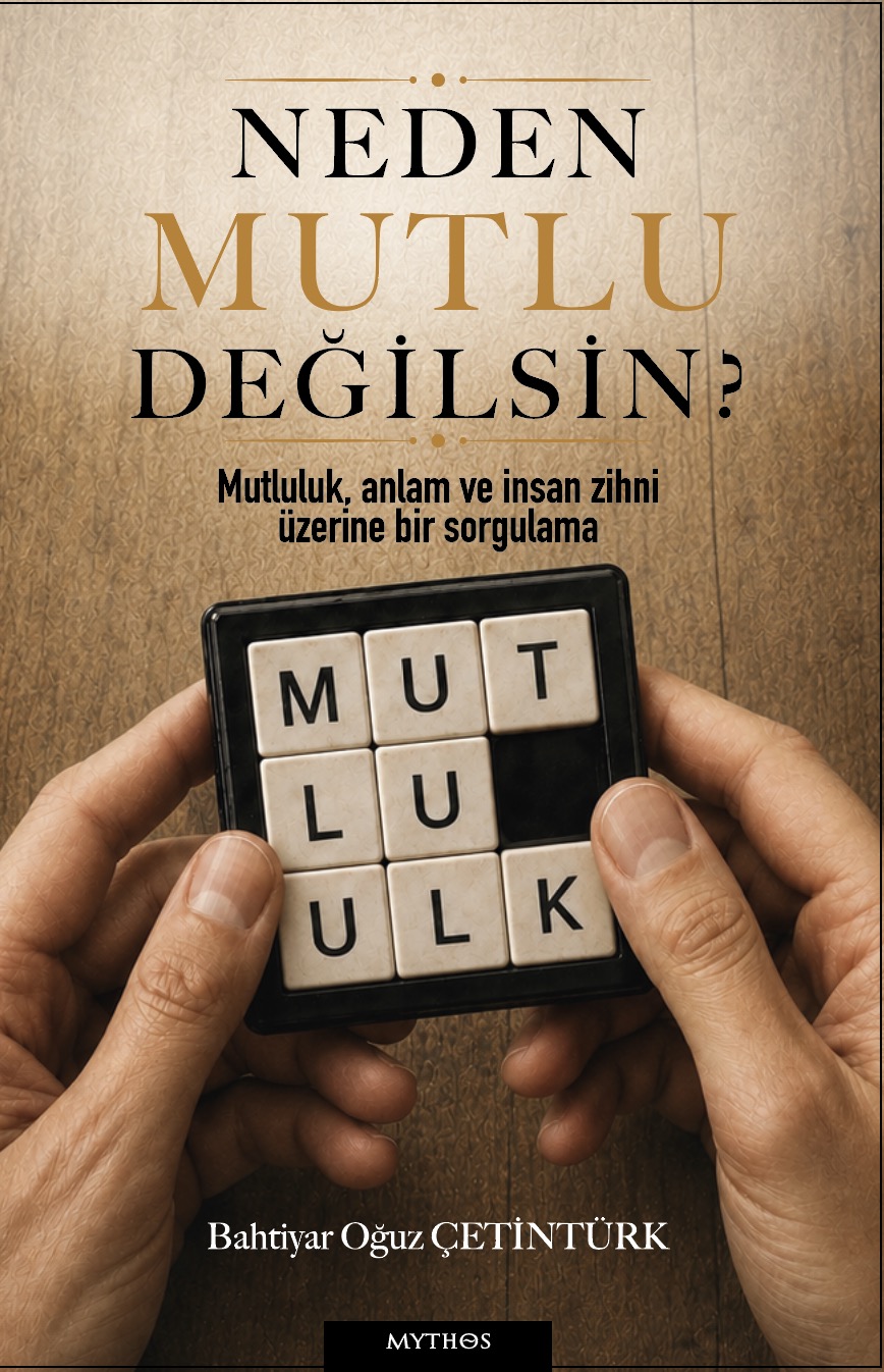 Neden Mutlu Değilsin?