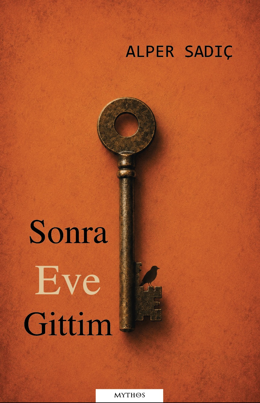 Sonra Eve Gittim