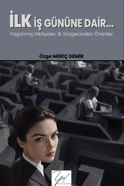 İlk İş Gününe Dair...